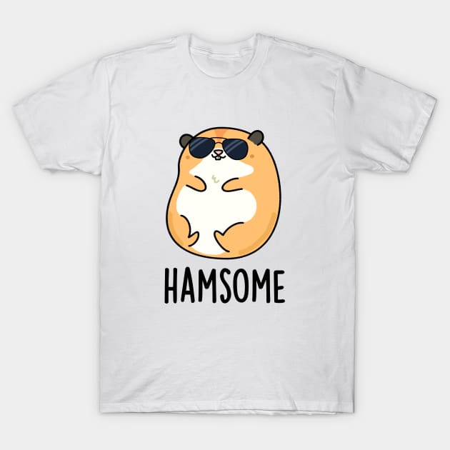 Ham-some Cute Handsome Hamster Pun T-Shirt by punnybone